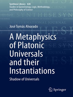 cover image of A Metaphysics of Platonic Universals and their Instantiations